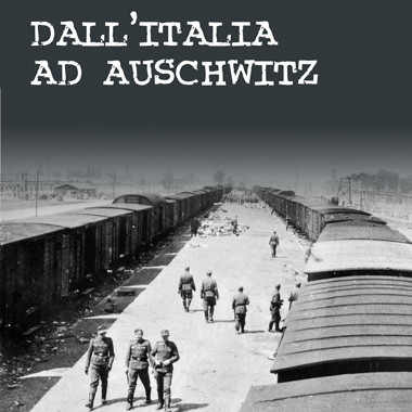 Dall’Italia ad Auschwitz. Venerdì 3 novembre l’inaugurazione