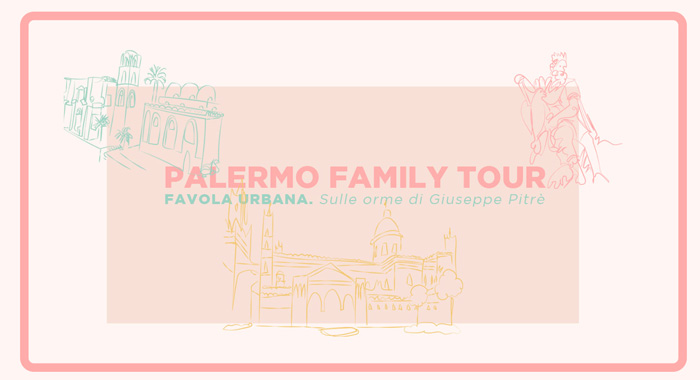 Immagine - Palermo family tour Favola Urbana. Sulle orme di Giuseppe Pitrè